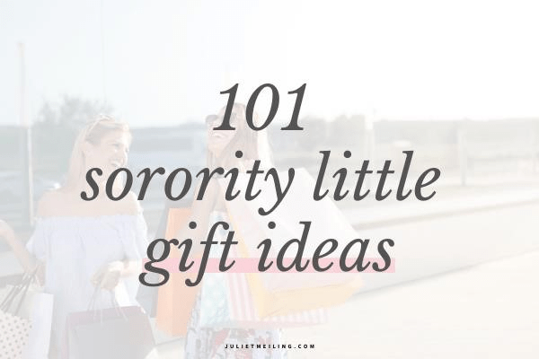 101 Unique Sorority Little Gift Ideas For Big Little Baskets – College Girl Smarts