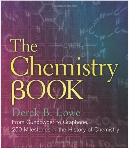 The Chemistry Book by Derek B. Lowe is a comprehensive guide that covers various fundamental concepts, principles, and applications in the field of chemistry. It offers a detailed explanation of chemical reactions, properties of elements, and the periodic table, providing readers with a solid foundation in this scientific discipline. With its clear and concise writing style, coupled with illustrative examples and diagrams, this book is an invaluable resource for students, educators, and professionals alike.