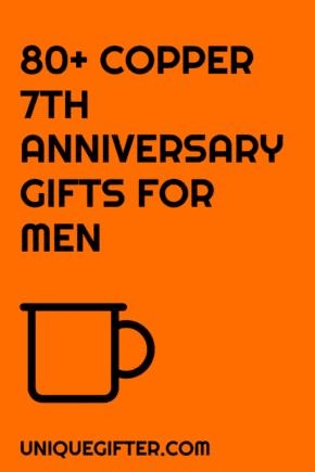 80+ Copper 7th Anniversary Gifts for Him