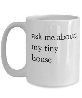 The Tiny House Mug is a compact and adorable mug designed for those who appreciate minimalist living spaces and enjoy sipping their favorite beverages in style.