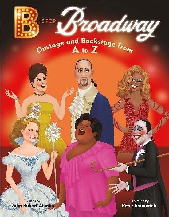 B is for Broadway Book is a guide to the iconic theaters and shows of New York City's famous Broadway district, filled with fascinating stories and colorful illustrations.