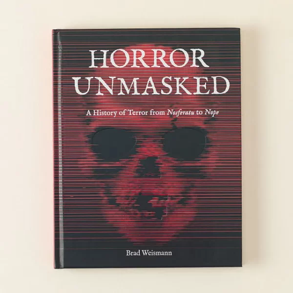Horror Unmasked A History Of Terror In Film