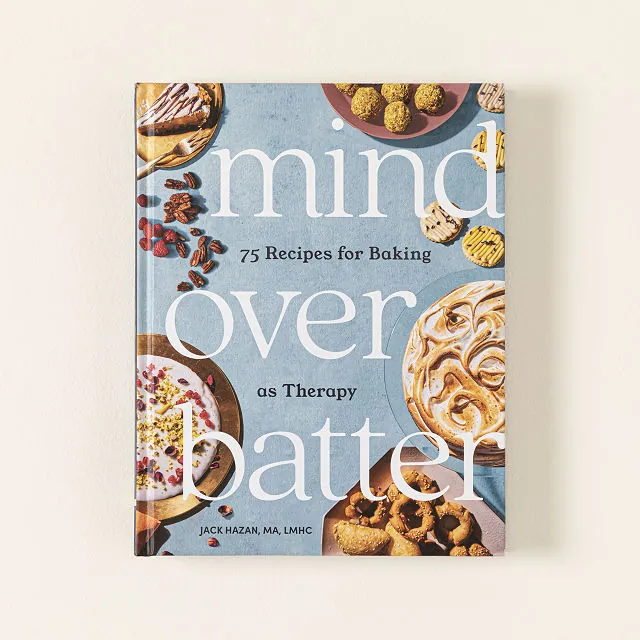 Mind Over Batter - A Mental Wellness Cookbook