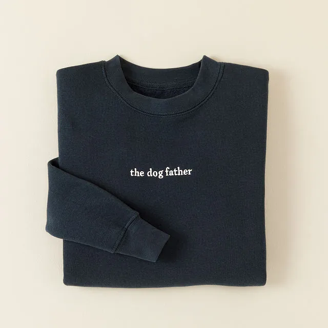 The Dog Father Embroidered Sweatshirt