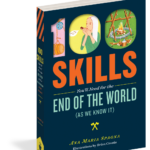 100 Skills You'll Need For The End Of The World