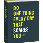 Do One Thing Every Day That Scares You Journal