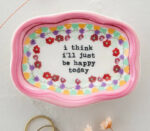 Natural Life Artisan Trinket Dish - Happy Today