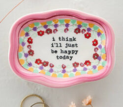 Natural Life Artisan Trinket Dish - Happy Today