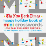 The New York Times Happy Holiday Book Of Mini Crosswords