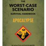 Worst-case Scenario - Apocalypse Survival Handbook