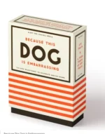 Because This Dog Is Embarrassing - Pet Shame Praise Deck