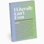 I Literally Can’t Even Mini Inner-truth® Journal