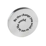 Pewter Round Paperweight - Be The Change