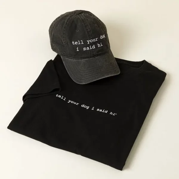 Tell Your Dog I Said Hi Hat 4