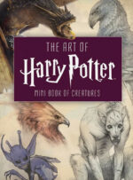 The Art Of Harry Potter Mini Book Of Creatures