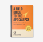 A Field Guide To The Apocalypse