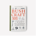 Bushcraft 101a Field Guide To The Art Of Wilderness Survival