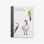 Dumb Birds Field Guide To The Worst Birds Ever