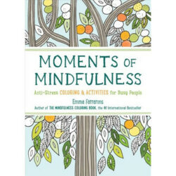 Moments Of Mindfulness Activity Book, Vol 3