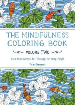 The Mindfulness Coloring Book, Vol 2